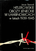 Hitlerowskie obozy jenieckie w Łambinowicach w latach 1939-1945
