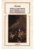 Świadkowie Bożego Miłosierdzia cz 2