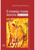 O rozwoju mowy dziecka Dwa studia