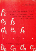 Metody numeryczne podstawy teoretyczne aspekty praktyczne i algorytmy