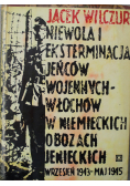 Niewola i eksterminacja jeńców wojennych - Włochów w niemieckich obozach jenieckich