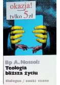 Teologi bliższa życiu