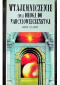 Wtajemniczenie czyli droga do nadczłowieczeństwa