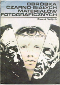 Obróbka Czarno Białych Materiałów Fotograficznych