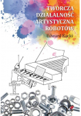 Twórcza działalność artystyczna robotów