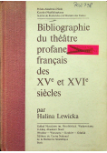Bibliographie du theatre profane francais des XV et XVI siecles