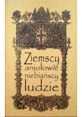 Ziemscy aniołowie niebiańscy ludzie