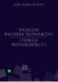 Socjalizm rachunek ekonomiczny i funkcja przedsiębiorcza