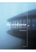 Źle urodzone Reportaże o architekturze prl-u