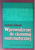 Wprowadzenie do ekonomii matematycznej