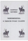 Wspomnienia o trzecim pułku Ułanów reprint z 1892 r