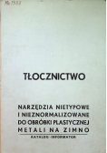 Tłocznictwo narzędzia nietypowe i nieznormalizowane do obróbki plastycznej metali na zimno