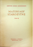 Materiały starożytne tom VII