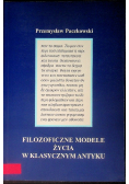 Paczkowski Przemysław Filozoficzne modele życia w klasycznym antyku