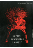 Geralt czarownice i wampir