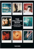 Księga Polaroida  Wybór z kolekcji fotograficznej firmy Polaroid