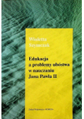 Edukacja A Problemy Ubóstwa W Nauczaniu Jana Pawła II