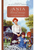 Kolekcja Ani z Zielonego Wzgórza Tom 6 Ania ze Złotego Brzegu