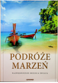 Podróże marzeń Najpiękniejsze miejsca świata