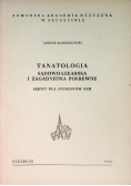 Tanatologia sądowo lekarska i zagadnienia pokrewne