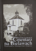 Cmentarz na Bielawach Cmentarz parafii św Wincentego a Paulo w Bydgoszczy