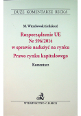Rozporządzenie UE nr 596/2014 w sprawie nadużyć na rynku Prawo rynku kapitałowego