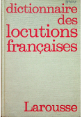 Dictonnaire des locutions francaises