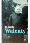 Po prostu Walenty