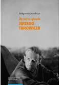 Dyszel w głowie Jerzego Turowicza