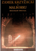 Zamek Krzyżacki w Malborku