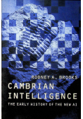 Cambrian intelligence The early history of the new AI