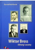 Wiktor Bross chirurg i uczony