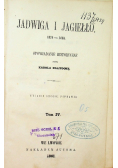 Jadwiga i Jagiełło Tom IV,  1861r.