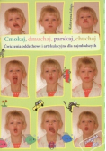 Cmokaj Dmuchaj Parskaj Chuchaj  Ćwiczenia