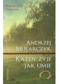 Każdy żyje jak umie