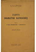 Zarys dogmatyki katolickiej Tom 2 1934 r.
