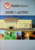 Ruda Śląska Dziś i jutro