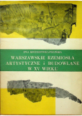 Warszawskie rzemiosła artystyczne i budowlane w XV wieku