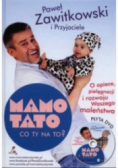 Mamo tato co Ty na to?