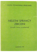 Kołakowska-Przełomiec Helena - Nieletni sprawcy zbrodni