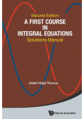 A First Course in Integral Equations