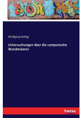 Untersuchungen über die campanische Wandmalerei