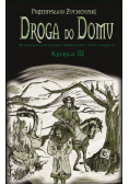 Droga do domu. Księga III