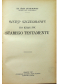 Wstęp szczegółowy do ksiąg Św Starego Testamentu 1927 r.