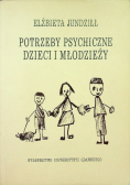 Potrzeby psychiczne Dzieci i młodzieży
