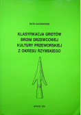 Klasyfikacja grotów broni drzewcowej kultury przeworskiej z okresu rzymskiego