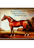 Konie w twórczości Andrzeja Novaka  Zemplińskiego