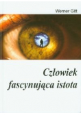 Człowiek fascynująca istota