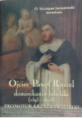 Ojciec Paweł Ruszel dominikanin lubelski