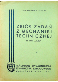 Zbiór zadań z mechaniki technicznej